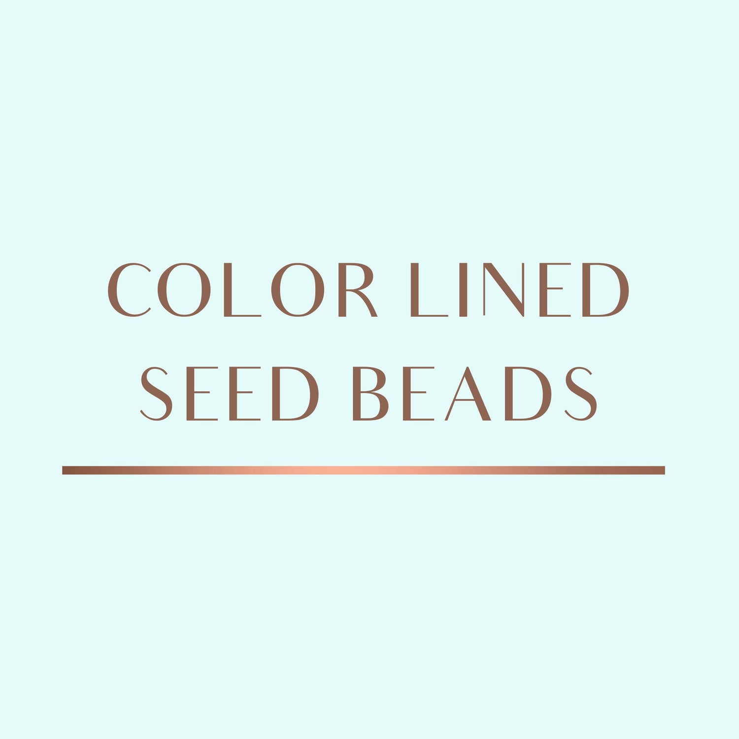11/0 COLOR LINED SEED BEADS